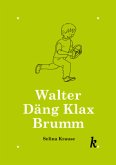 Walter Däng Klax Brumm