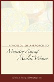 A Worldview Approach to Ministry among Muslim Women (eBook, ePUB)