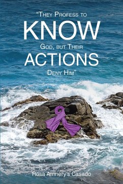 Cover They Profess to Know God, but Their Actions Deny Him (eBook, ePUB)