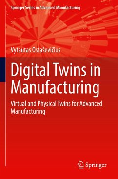 Digital Twins in Manufacturing - Ostasevicius, Vytautas