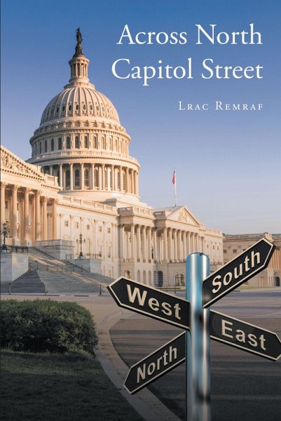 Across North Capitol Street (eBook, ePUB)