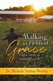Walking in Fields of Grace (eBook, ePUB)
