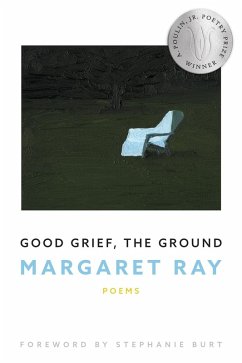 Good Grief, the Ground (eBook, ePUB) - Ray, Margaret; Ray, Margaret