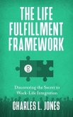 The Life Fulfillment Framework (eBook, ePUB)