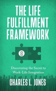 The Life Fulfillment Framework (eBook, ePUB) - Jones, Charles