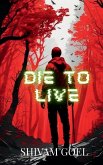 Die to Live