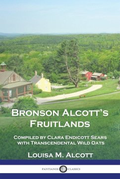 Bronson Alcott's Fruitlands - Alcott, Louisa M.