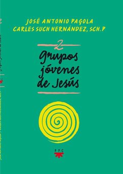 Grupos jóvenes de Jesús 2 - Hernández Hernández, Carlos; Pagola, José Antonio; Such Hernández, Carles