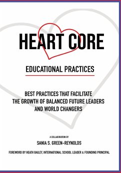 Heart Core Educational Practices - Green-Reynolds, Sania S.; Khadar, Memunah; Macden, Rebekah