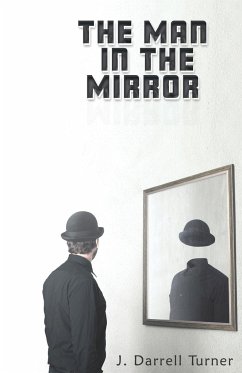 The Man in the Mirror - Turner, J. Darrell