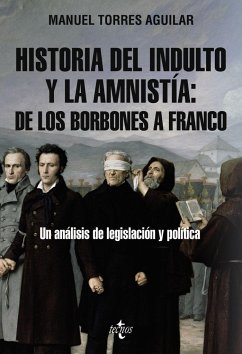 Historia del indulto y la amnistía: de los Borbones a Franco