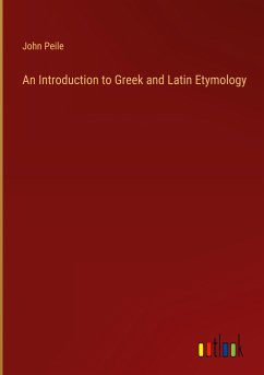 An Introduction to Greek and Latin Etymology