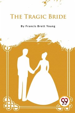 The Tragic Bride - Young, Francis Brett