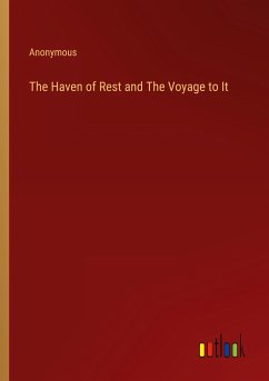 The Haven of Rest and The Voyage to It