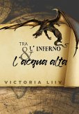 Tra l'inferno e l'acqua alta (eBook, ePUB)