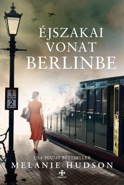 Éjszakai vonat Berlinbe (eBook, ePUB) - Hudson, Melanie