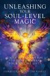 Unleashing Your Soul-Level Magic - Bild 1