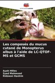 Les composés du mucus cutané de Monopterus albus à l'aide de LC-QTOF-MS et GCMS