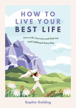 How to Live Your Best Life - Golding, Sophie