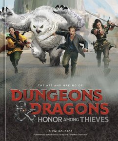 The Art and Making of Dungeons & Dragons: Honor Among Thieves - Roussos, Eleni