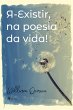 ¿-Existir, na poesia da vida! (eBook,... - Bild 1