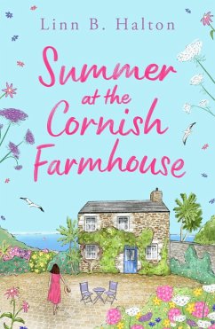 Summer at the Cornish Farmhouse (eBook, ePUB) - Halton, Linn B.