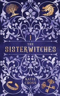 The Sisterwitches Book 1 - Cross, Katie