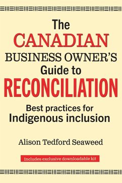 The Canadian Business Owner's Guide to Reconciliation (eBook, ePUB) - Tedford Seaweed, Alison