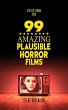 99 Amazing Plausible Horror Films... - Bild 1