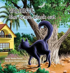 Valiente, The brave black cat - Forest, Yesika; Larsen, Einar Charles