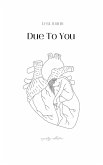 Due to You
