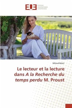 Le lecteur et la lecture dans A la Recherche du temps perdu M. Proust - Belati, Miloud