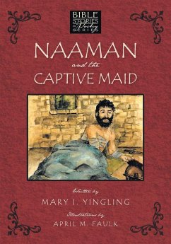 Naaman and the Captive Maid - Yingling, Mary I.