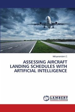 ASSESSING AIRCRAFT LANDING SCHEDULES WITH ARTIFICIAL INTELLIGENCE