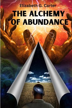 The Alchemy of Abundance - Elizabeth G. Carter