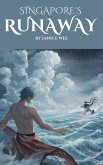 Singapore's Runaway (Tales From Singapore, #1) (eBook, ePUB) Singapore's Runaway (Tales From Singapore, #1) (eBook, ePUB)