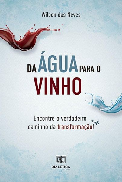 Da Água para o Vinho (eBook, ePUB)