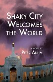 Shaky City Welcomes the World