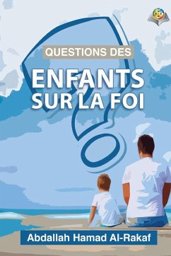 Questions des enfants sur la foi - Abdullah Arrakf