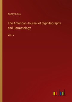 The American Journal of Syphilography and Dermatology - Anonymous