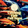 Catching Fish Full Moon - Bild 1