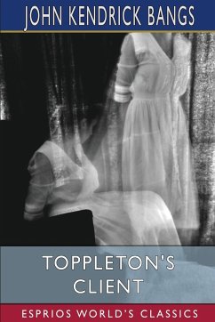 Toppleton's Client (Esprios Classics) - Bangs, John Kendrick