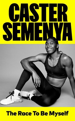 The Race To Be Myself - Semenya, Caster