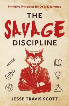 The Savage Discipline - Scott, Jesse Travis