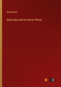 Saint Abe and His Seven Wives