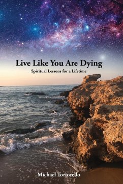 Live Like You Are Dying - Tortorello, Michael E