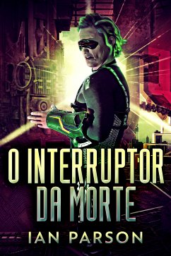 O Interruptor da Morte (eBook, ePUB) - Parson, Ian