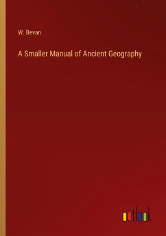 A Smaller Manual of Ancient Geography