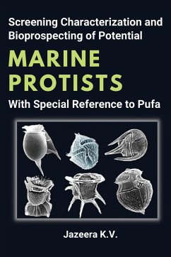 Screening Characterization and Bioprospecting of Potential Marine Protists With Special Reference to Pufa - K. V., Jazeera