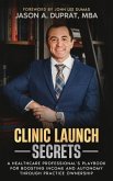 Clinic Launch Secrets (eBook, ePUB)